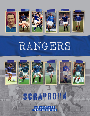 Rangers Scrapbook: A Backpass Through History - Michael O'neill