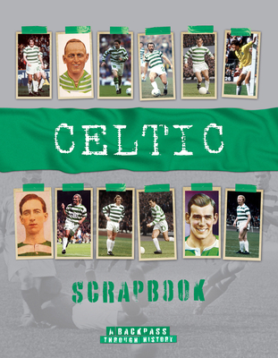 Celtic Scrapbook: A Backpass Through History - Michael O'neill