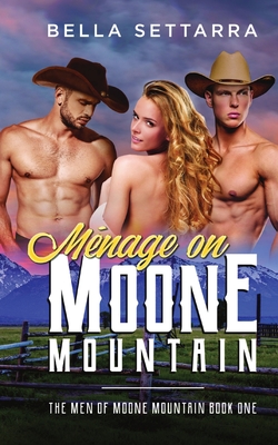Menage on Moone Mountain - Bella Settarra