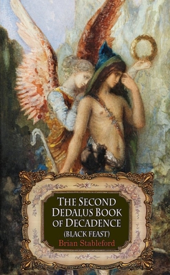 The Second Dedalus Book of Decadence: Black Feast - Brian Stableford