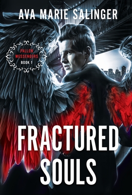 Fractured Souls (Fallen Messengers Book 1) - Ava Marie Salinger