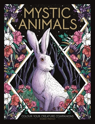 Mystic Animals: Colour Your Spiritual Guides - Stratten Peterson