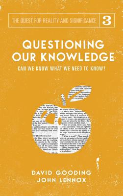 Questioning Our Knowledge: Can we Know What we Need to Know? - David W. Gooding
