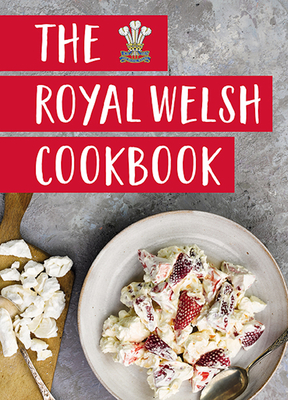 The Royal Welsh Cookbook - Gilli Davies