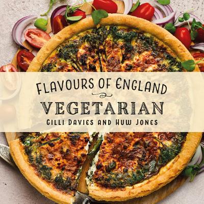 Flavours of England: Vegetarian - Gilli Davies