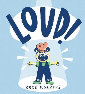 Loud! - Rose Robbins