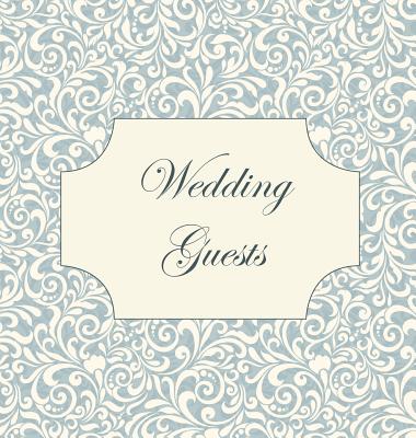 Vintage Wedding Guest Book, Wedding Guest Book, Our Wedding, Bride and Groom, Special Occasion, Love, Marriage, Comments, Gifts, Well Wish's, Wedding - Lollys Publishing