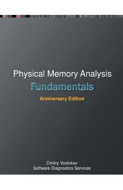 Coperta cărții 'Fundamentals of Physical Memory Analysis: Anniversary Edition - Dmitry Vostokov'