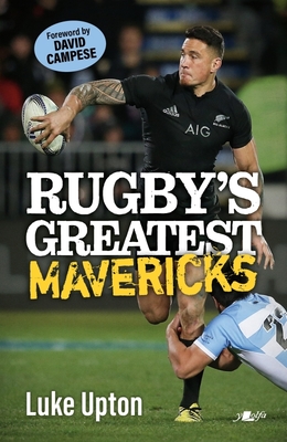 Rugby's Greatest Mavericks - Luke Upton