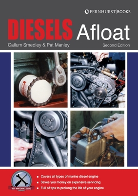 Diesels Afloat: The Essential Guide to Diesel Boat Engines - Pat Manley