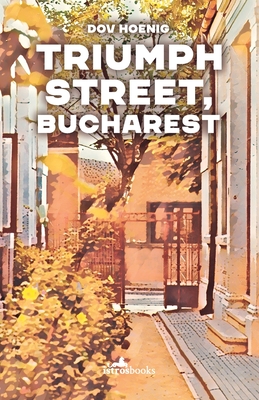 Triumph Street, Bucharest - Dov Hoenig