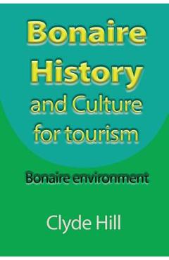Poza produsului Bonaire History and Culture for tourism: Bonaire environment - Clyde Hill