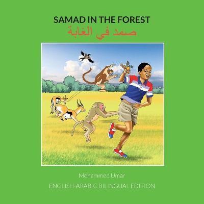 Samad in the Forest: English-Arabic Bilingual Edition - Mohammed Umar