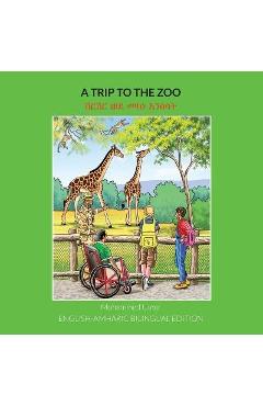 Poza produsului A Trip to the Zoo: English-Amharic Bilingual Edition - Mohammed Umar