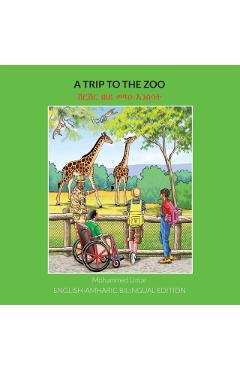 A Trip to the Zoo: English-Amharic Bilingual Edition - Mohammed Umar
