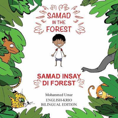 Samad in the Forest: English-Krio Bilingual Edition - Mohammed Umar