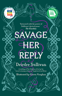 Savage Her Reply - Deirdre Sullivan