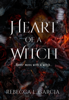 Heart of a Witch - Rebecca L. Garcia