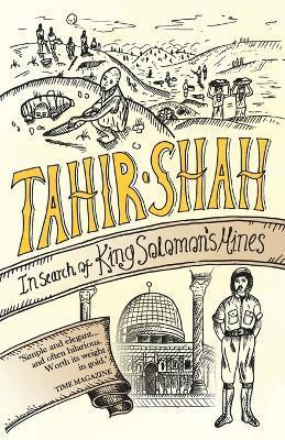 In Search of King Solomon's Mines - Tahir Shah