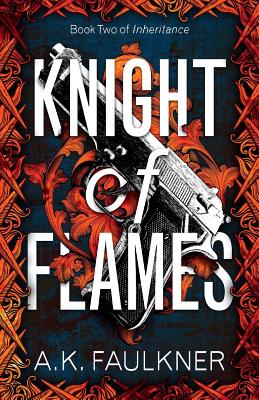 Knight of Flames - A. K. Faulkner