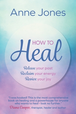 How To Heal - Anne Jones