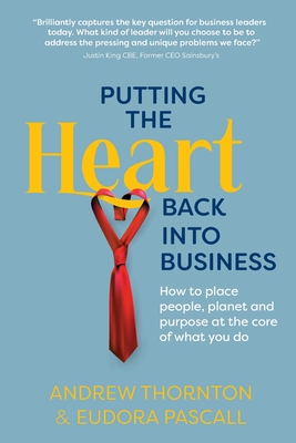 Putting The Heart Back into Business - Andrew Thornton