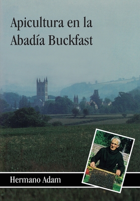 Apicultura en la Abadía Buckfast - Brother Adam