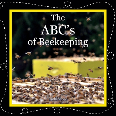 The ABC's of Beekeeping - Roda Shope