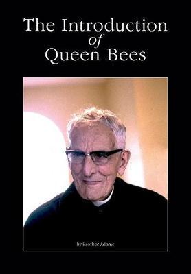 The Introduction of Queen Bees - Brother Adams
