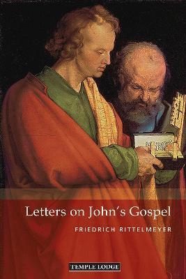 Letters on John's Gospel - Friedrich Rittelmeyer