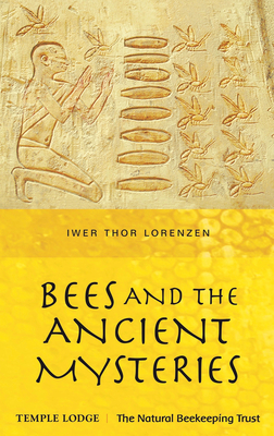 Bees and the Ancient Mysteries - Iwer Thor Lorenzen