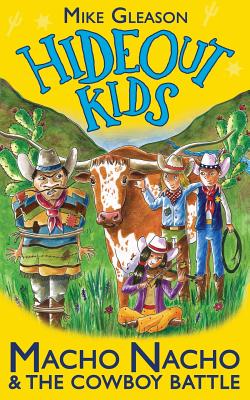 Macho Nacho & The Cowboy Battle: Book 4 - Mike Gleason