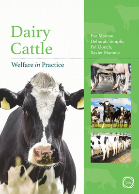 Dairy Cattle Welfare in Practice - Eva Mainau