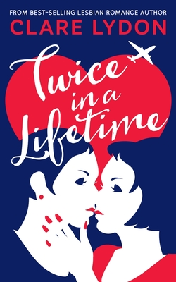 Twice In A Lifetime - Clare Lydon