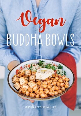 Vegan Buddha Bowls - Jessica Lerchenmüller