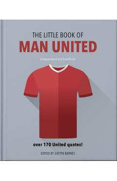 The Little Book of Man United - Justyn Barnes