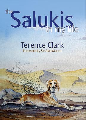 The Salukis in My Life: From the Arab World to China - Terence Clark
