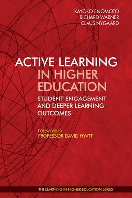 Active Learning in Higher Education: Student Engagement and Deeper Learning Outcomes - Kayoko Enomoto