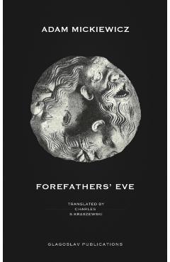 Forefathers' Eve - Adam Mickiewicz