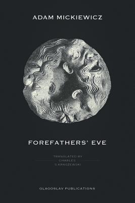 Forefathers' Eve - Adam Mickiewicz