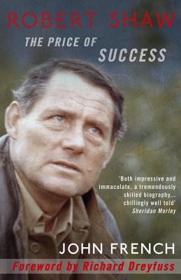 Robert Shaw: The Price of Success - John French