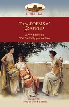 Coperta cărții 'The Poems of Sappho: A New Rendering: Hymn to Aphrodite, 52 fragments, & Ovid's Sappho to Phaon; with a short biography'