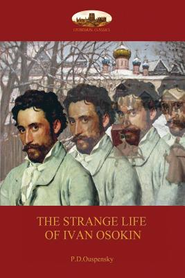 Strange Life of Ivan Osokin: (Aziloth Books) - P. D. Ouspensky