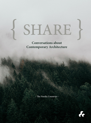 Share: Conversations about Contemporary Architecture: The Nordic Countries - Todd Saunders