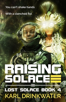 Raising Solace - Karl Drinkwater