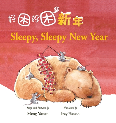 Sleepy, Sleepy New Year - Yanan Meng