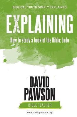 EXPLAINING How to study a book of the Bible: Jude - David Pawson