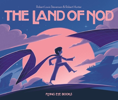 The Land of Nod - Robert Louis Stevenson