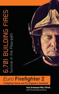 Euro Firefighter 2: 6,701 Building Fires - Paul Grimwood