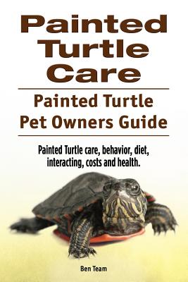 Painted Turtle Care. Painted Turtle Pet Owners Guide. Painted Turtle care, behavior, diet, interacting, costs and health. - Ben Team